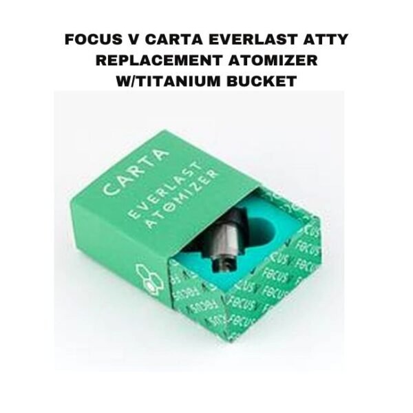 FOCUS V CARTA EVERLAST ATTY REPLACEMENT ATOMIZER WITH TITANIUM BUCKET